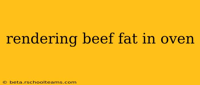 rendering beef fat in oven