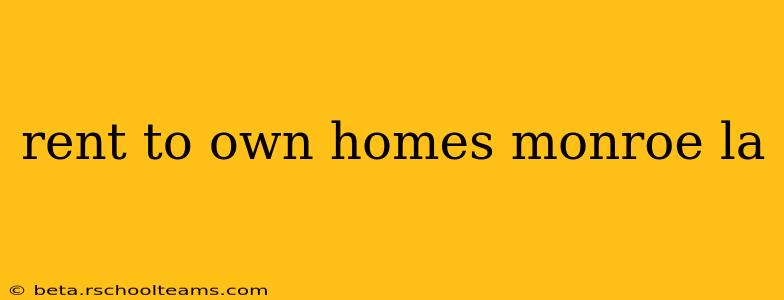 rent to own homes monroe la