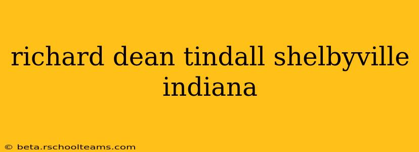 richard dean tindall shelbyville indiana