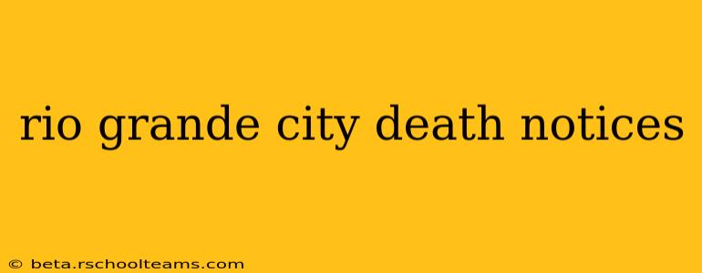 rio grande city death notices
