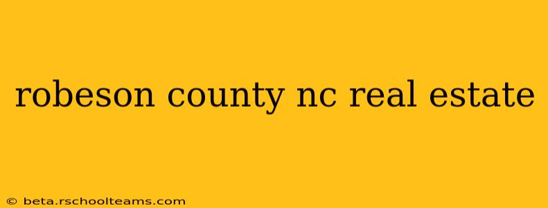 robeson county nc real estate