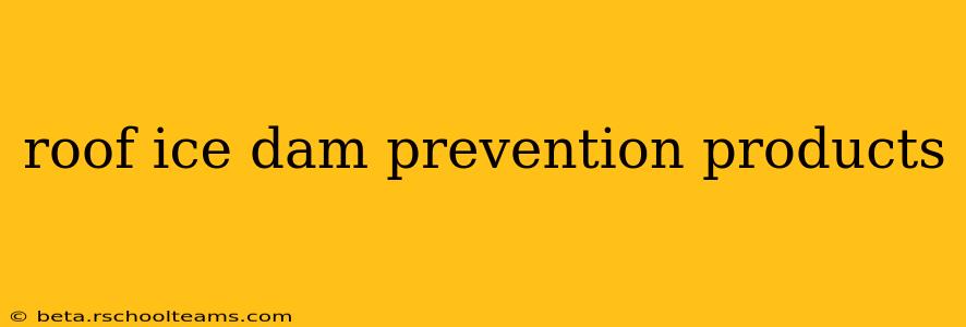 roof ice dam prevention products