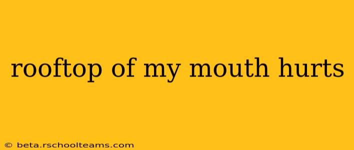 rooftop of my mouth hurts