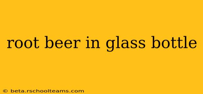 root beer in glass bottle