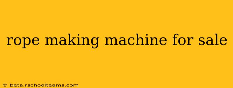 rope making machine for sale