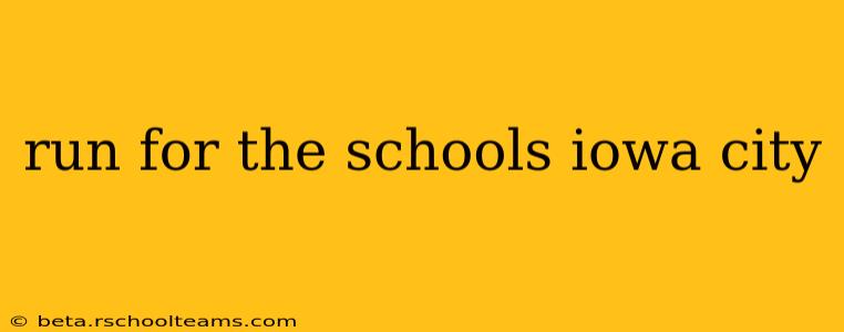 run for the schools iowa city
