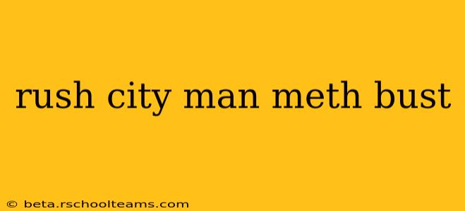 rush city man meth bust