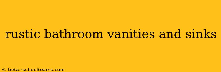 rustic bathroom vanities and sinks
