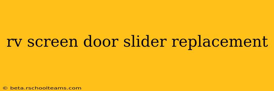 rv screen door slider replacement