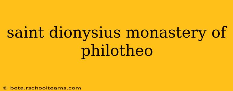 saint dionysius monastery of philotheo
