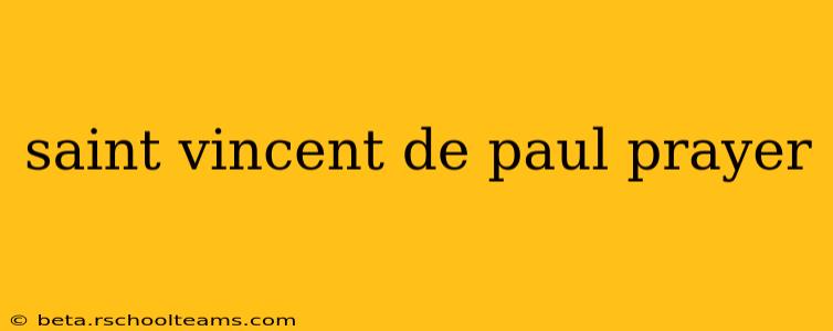 saint vincent de paul prayer