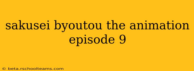 sakusei byoutou the animation episode 9