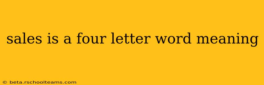 sales is a four letter word meaning