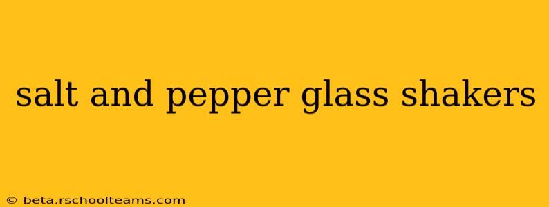 salt and pepper glass shakers