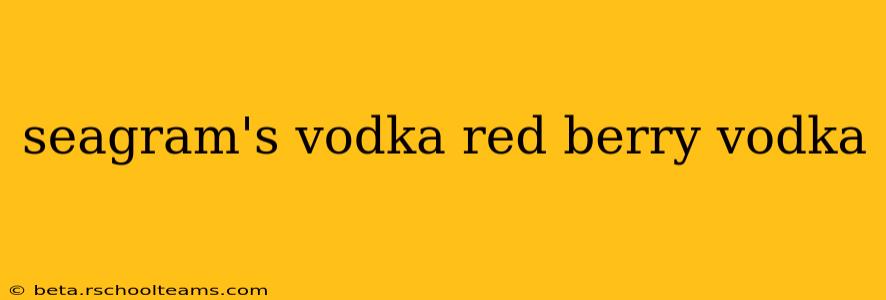 seagram's vodka red berry vodka