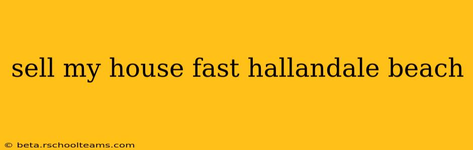 sell my house fast hallandale beach