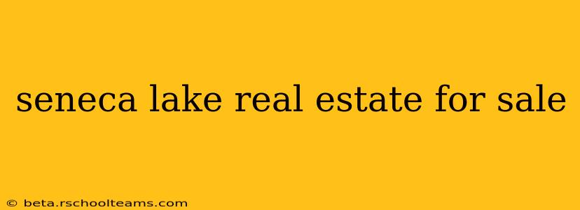 seneca lake real estate for sale
