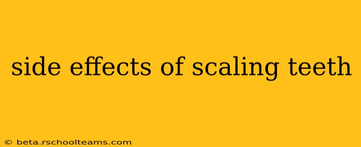 side effects of scaling teeth
