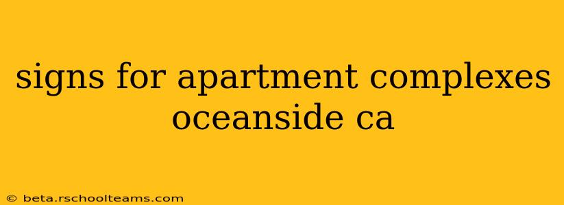 signs for apartment complexes oceanside ca