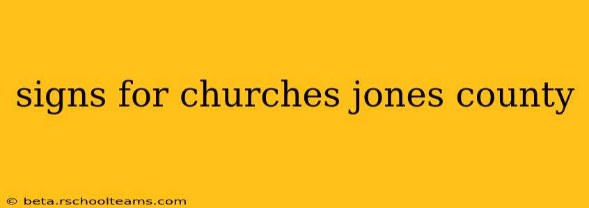 signs for churches jones county