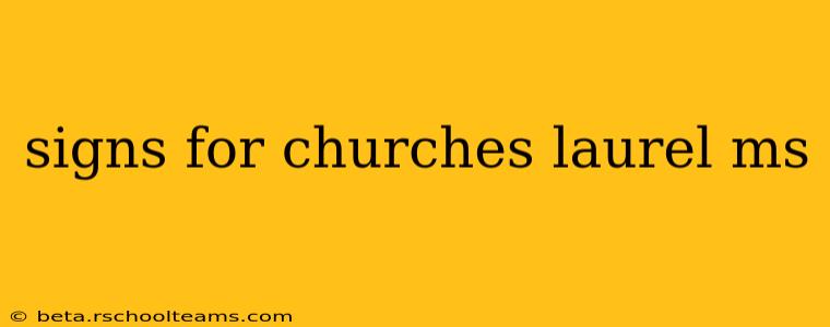 signs for churches laurel ms