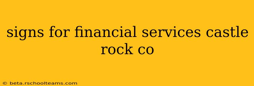signs for financial services castle rock co