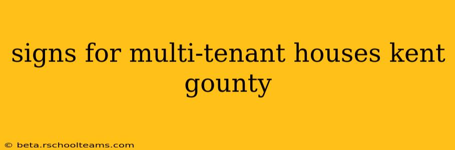 signs for multi-tenant houses kent gounty