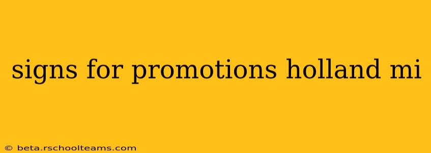 signs for promotions holland mi