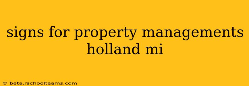 signs for property managements holland mi