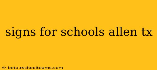 signs for schools allen tx