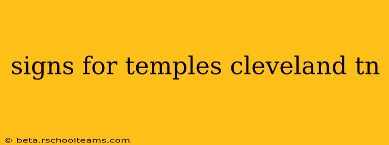 signs for temples cleveland tn