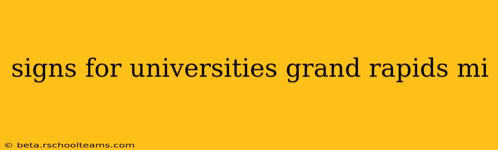 signs for universities grand rapids mi