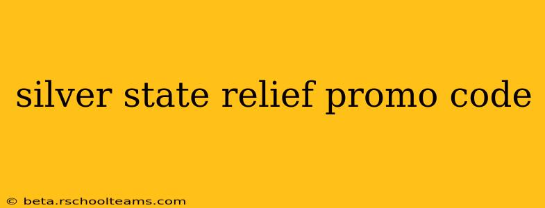 silver state relief promo code