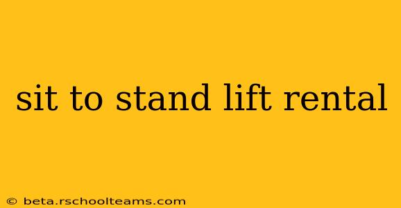 sit to stand lift rental