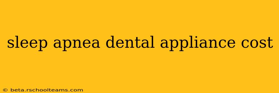sleep apnea dental appliance cost
