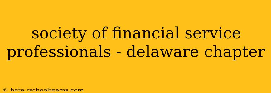 society of financial service professionals - delaware chapter