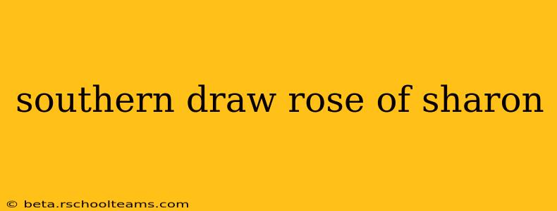 southern draw rose of sharon