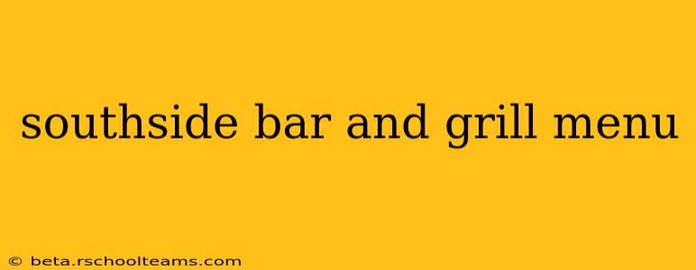 southside bar and grill menu