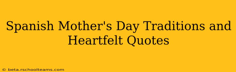Spanish Mother's Day Traditions and Heartfelt Quotes