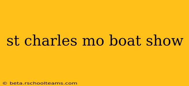 st charles mo boat show