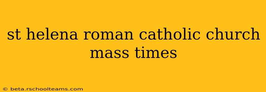 st helena roman catholic church mass times