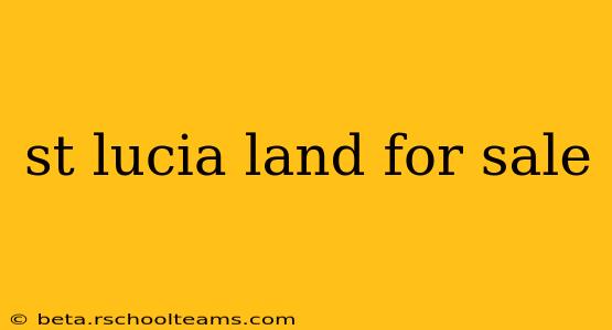 st lucia land for sale