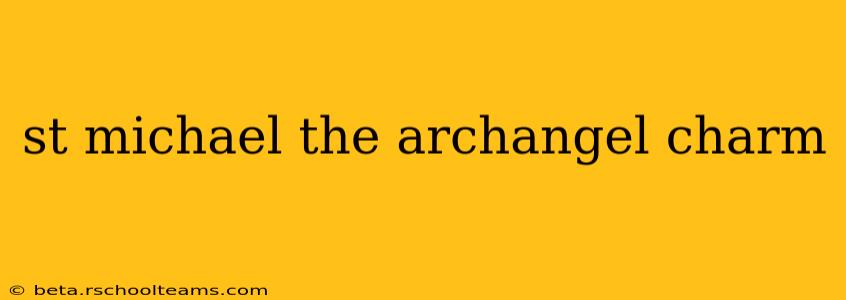 st michael the archangel charm