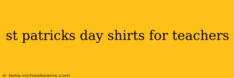 st patricks day shirts for teachers