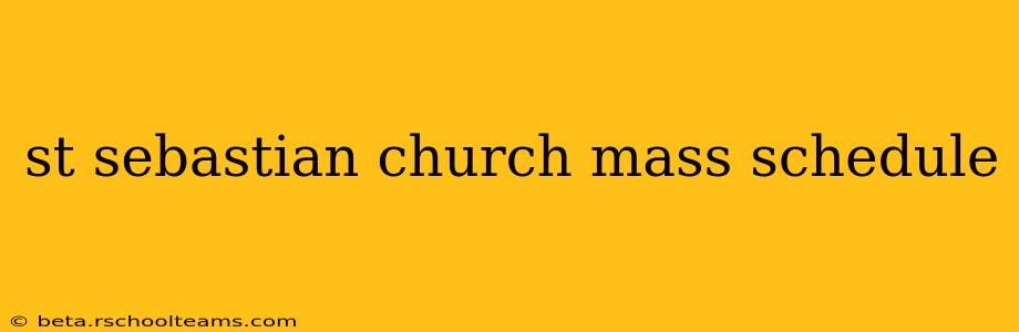 st sebastian church mass schedule