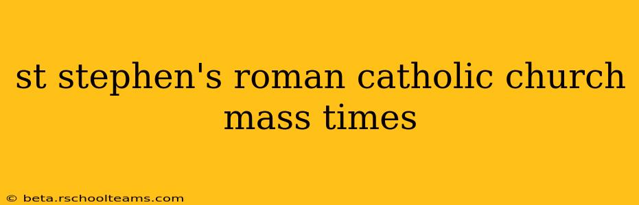 st stephen's roman catholic church mass times