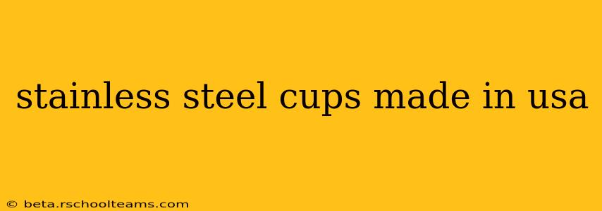 stainless steel cups made in usa