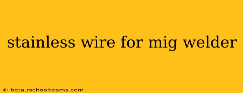 stainless wire for mig welder
