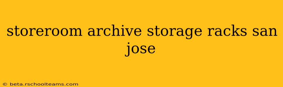 storeroom archive storage racks san jose