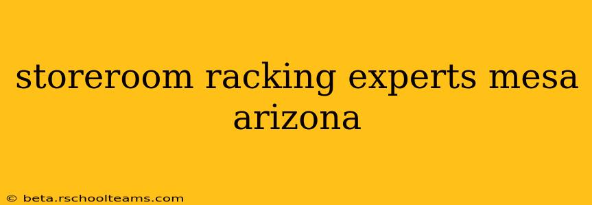 storeroom racking experts mesa arizona